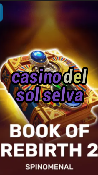 casino del sol selva-trdjkmsxjksdss.com